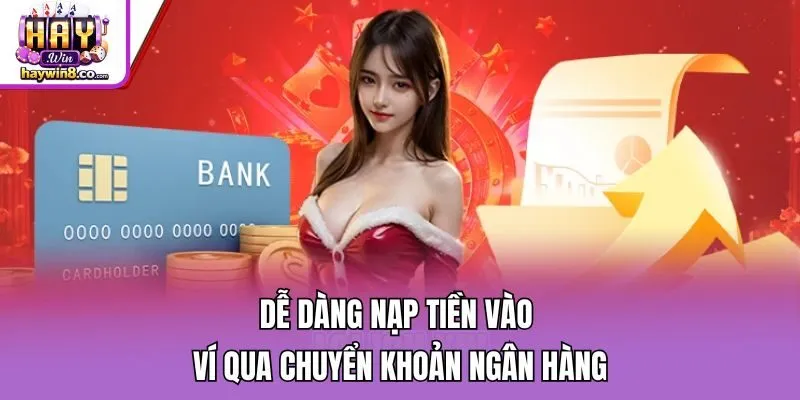 Dễ dàng nạp tiền vào ví qua chuyển khoản ngân hàng