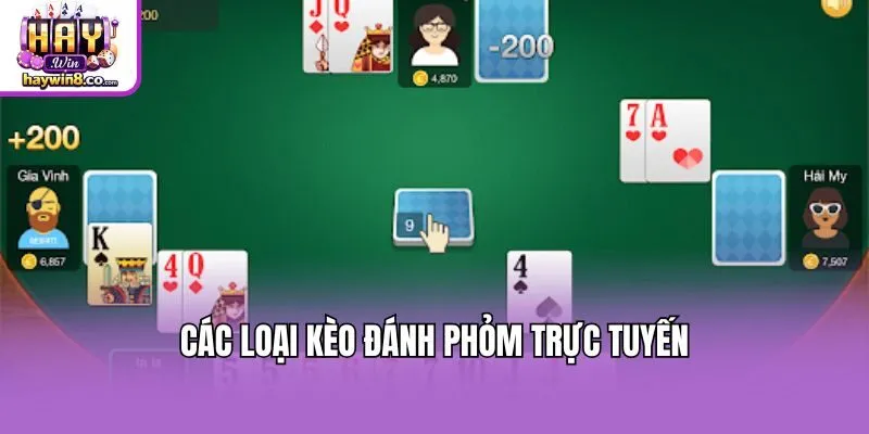 Các loại kèo đánh Phỏm trực tuyến