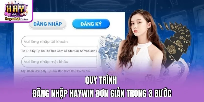 Quy trình đăng nhập Haywin đơn giản trong 3 bước
