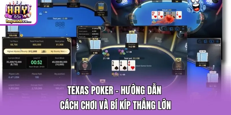 Texas Poker - Hướng Dẫn Cách Chơi Và Bí Kíp Thắng Lớn